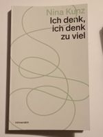 Buch - Nina Kunz / ICH DENK, ICH DENK ZU VIEL - neu
