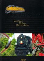 Lokomotiven. Maschinen, Mythen, Männerträume. Komet Verlag.