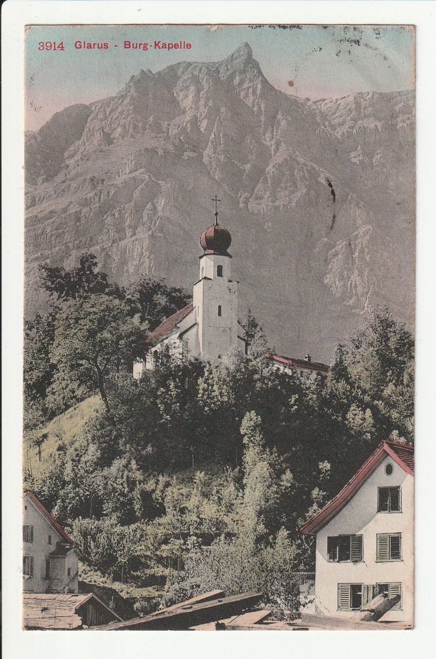 Ansichtskarten: Alte Ansichtskarte Glarus - Burg-Kapelle – Gebraucht aus Rheineck von rhynegg