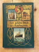 BRUNO VOLGER Das Goldene Buch Des Kaufmanns Band 1 (1903)