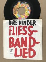 IHRE KINDER - Fliessbandlied - 7"