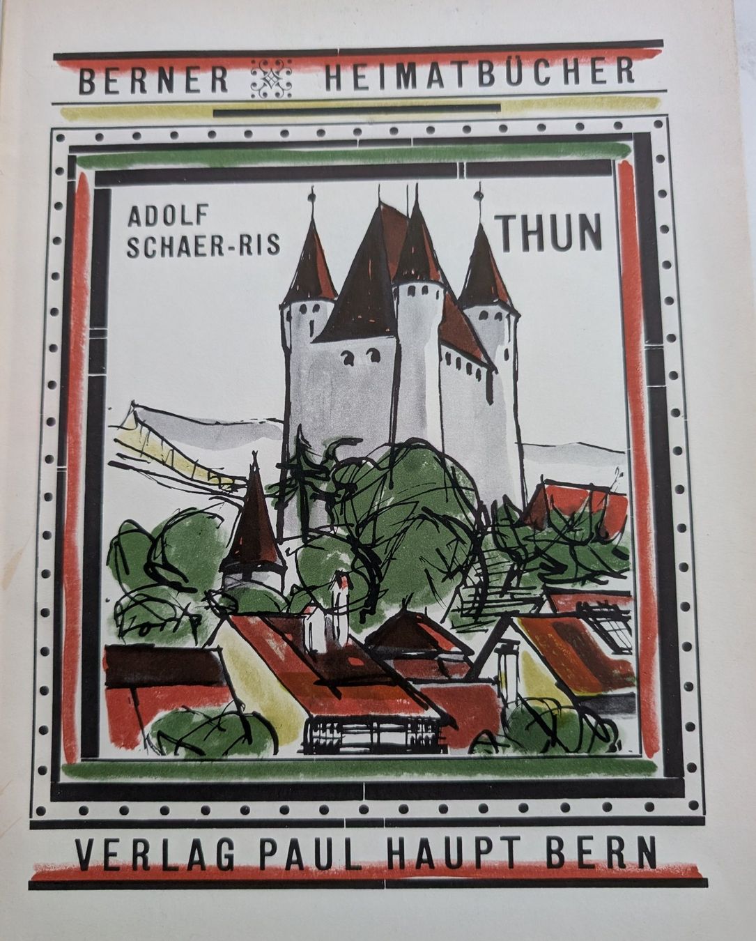 Libri: Berner Heimatbücher, Thun, von Adolf Schaer-Ris – Usato da Eschenbach LU venduto da Holiday1
