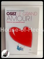 Osez le grand amour / Susan Jeffers / Marabout 2011
