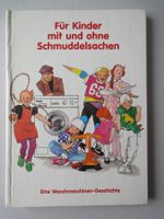 Für Kinder mit und ohne Schmuddelsachen
