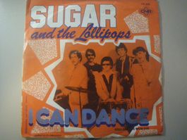 Vinyl-Single Sugar & The Lollipops -  I Can Dance