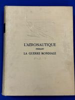 L'Aéronautique pendant la Guerre mondiale 1914-1918. 1919