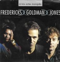 Fredericks Goldman Jones - A nos actes manqués