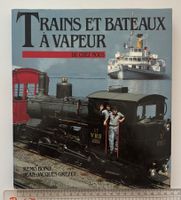Trains et Bateaux à Vapeur De Chez Nous - 1984