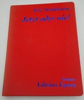 P.G. Wodehouse: Jetzt oder nie