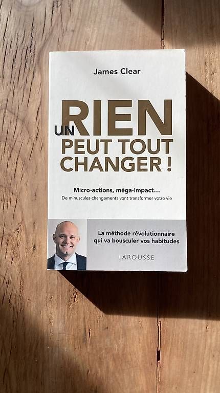 Libri: Un rien peut tout changer - James Clear – Usato da Farvagny-le-Grand venduto da Basilom