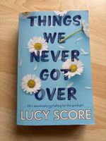 Lucy Score Taschenbuch "Things we never got over"