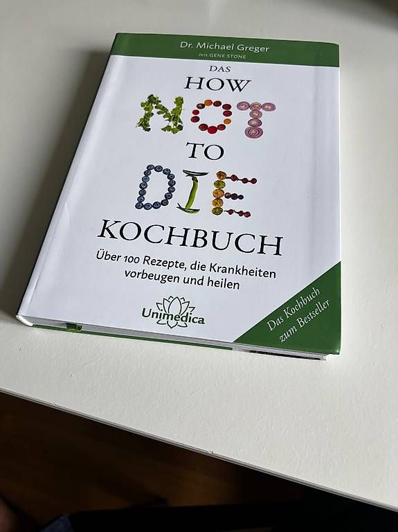 Bücher: HOW NOT TO DIE Kochbuch Dr.Michael Greger – Gebraucht aus Wabern von JoshRico