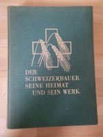 Der Schweizerbauer Seine Heimat Und Sein Werk Buch 1939
