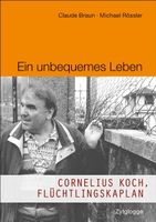 Braun Claude -  Ein unbequemes Leben / Cornelius Koch.......