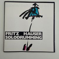Fritz Hauser – Solodrumming (CD Hat Hut) 1989