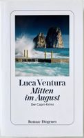 Mitten im August – Luca Ventura – Krimi – Diogenes – Top