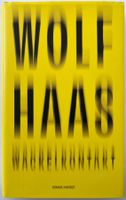 Wackelkontakt – Wolf Haas – Roman – Hanser – Top