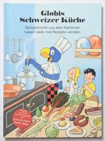 Globis Schweizer Küche - 1. Auflage 2014 - Globi Verlag
