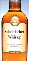 Schottischer Whisky - mehr als 200 edle Sorten im Überblick