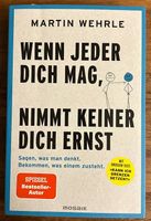 Wenn jeder dich mag, nimmt keiner dich ernst.
