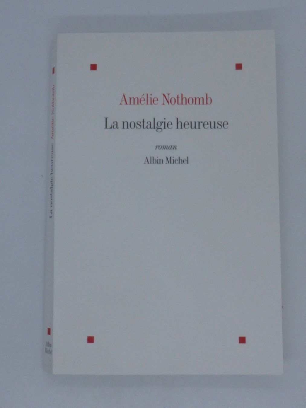 Libri: Amélie Nothomb - La nostalgie heureuse - 2013 – Usato da Porrentruy venduto da Kim017