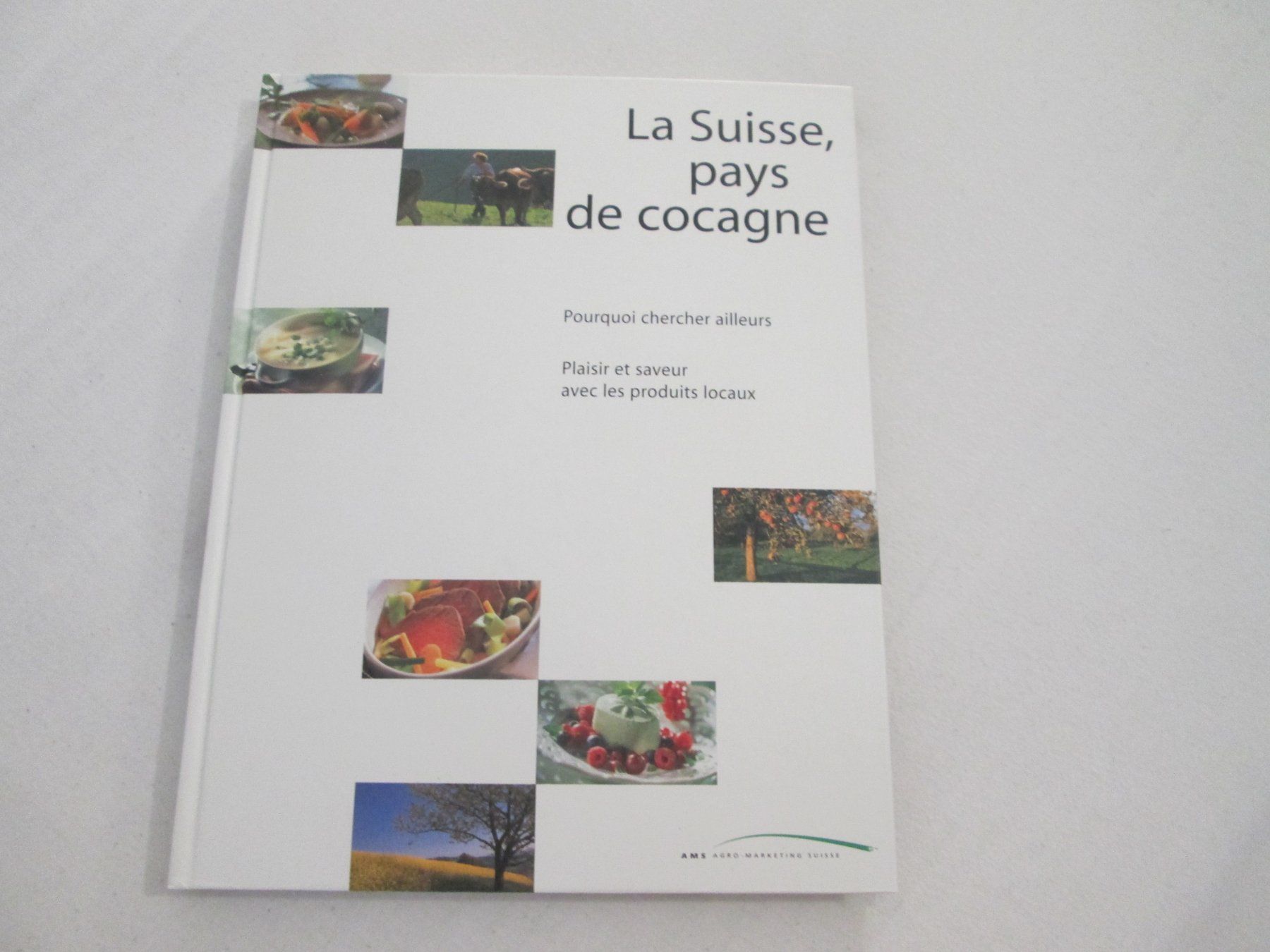 Libri: La Suisse pays de cocagne – Usato da Neuchâtel venduto da Dualseele