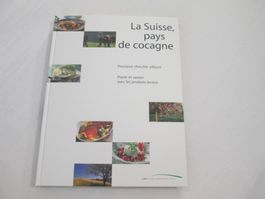 La Suisse pays de cocagne