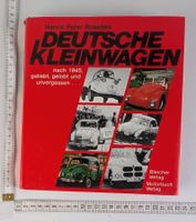 Deutsche Kleinwagen nach 1945 – Geliebt, Gelobt, Unverges...