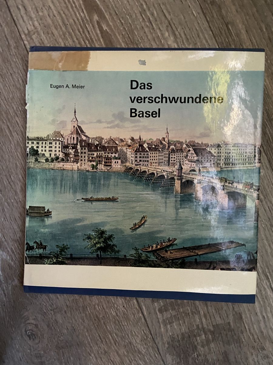 Libri: Buch "Das verschwundene Basel" von Eugen A. Meier, Top! – Usato da Galmiz venduto da Queenstone