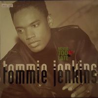 Tommi Jenkins Never too late Maxi Single