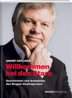 Willkommen bei den Stars  -  André Häfliger
