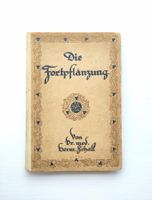 DIE FORTPFLANZUNG Dr. med. Hermann Schall - von 1922