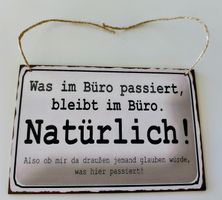 Schild "Was im Büro passiert, bleibt im Büro" 