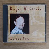 Roger Whittaker - Durham Town CD - F21
