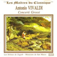 Antonio Vivaldi - Concerti Grossi