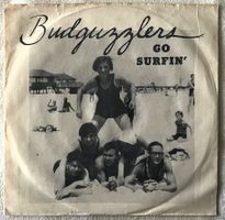 Budguzzlers – Go Surfin' - 7" - 1978 - USA - Self Release