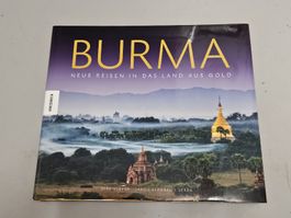 Burma Bildband: Neue Reisen ins Land aus Gold, Top Zustand!