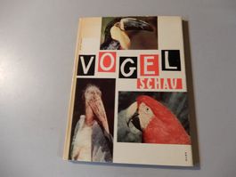 Vogel Schau - Rarität! Tolles Buch für Vogelliebhaber.