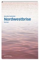 Dettwiler Monika - Nordwestbrise (geb) / Hist. roman