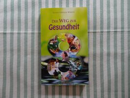 Ellen Gould White - Der Weg zur Gesundheit - B1098
