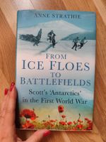 From Ice Floes to Battlefields - Scott's 'Antarctic' Book