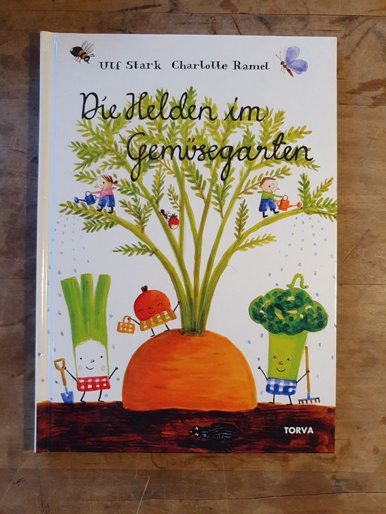 Die Helden im Gemüsegarten Ulf Stark, Charlotte Ramel Kaufen auf