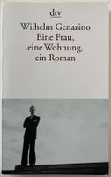 Eine Frau, eine Wohnung, ein Roman – Wilhelm Genazino – neuw