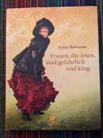 Frauen, die lesen,sind gefährlich u klug