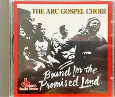 CD The Arc Gospel Choir - Bound For The Promised Land