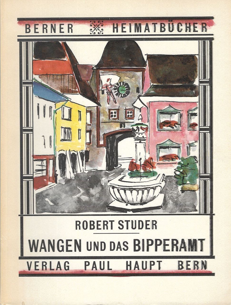 Libri: Wangen und das Bipperamt – Usato da Bern venduto da Grindelwaldaus