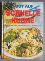 Lust auf schnelle Küche - frisch auf den Tisch in 30 Minuten