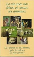 La vie avec nos frères et soeurs les animaux