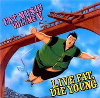 Various: Fat Music Volume V: Live Fat Die Young Vergriffen c