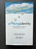 Working Identity- Reinvent your Career von Herminia Ibarra